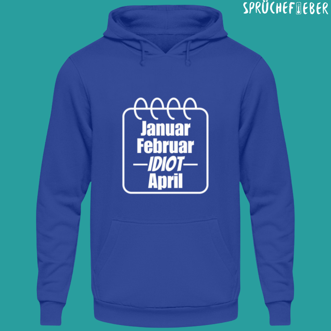 IDIOT - Unisex Hoodie Vorderdruck