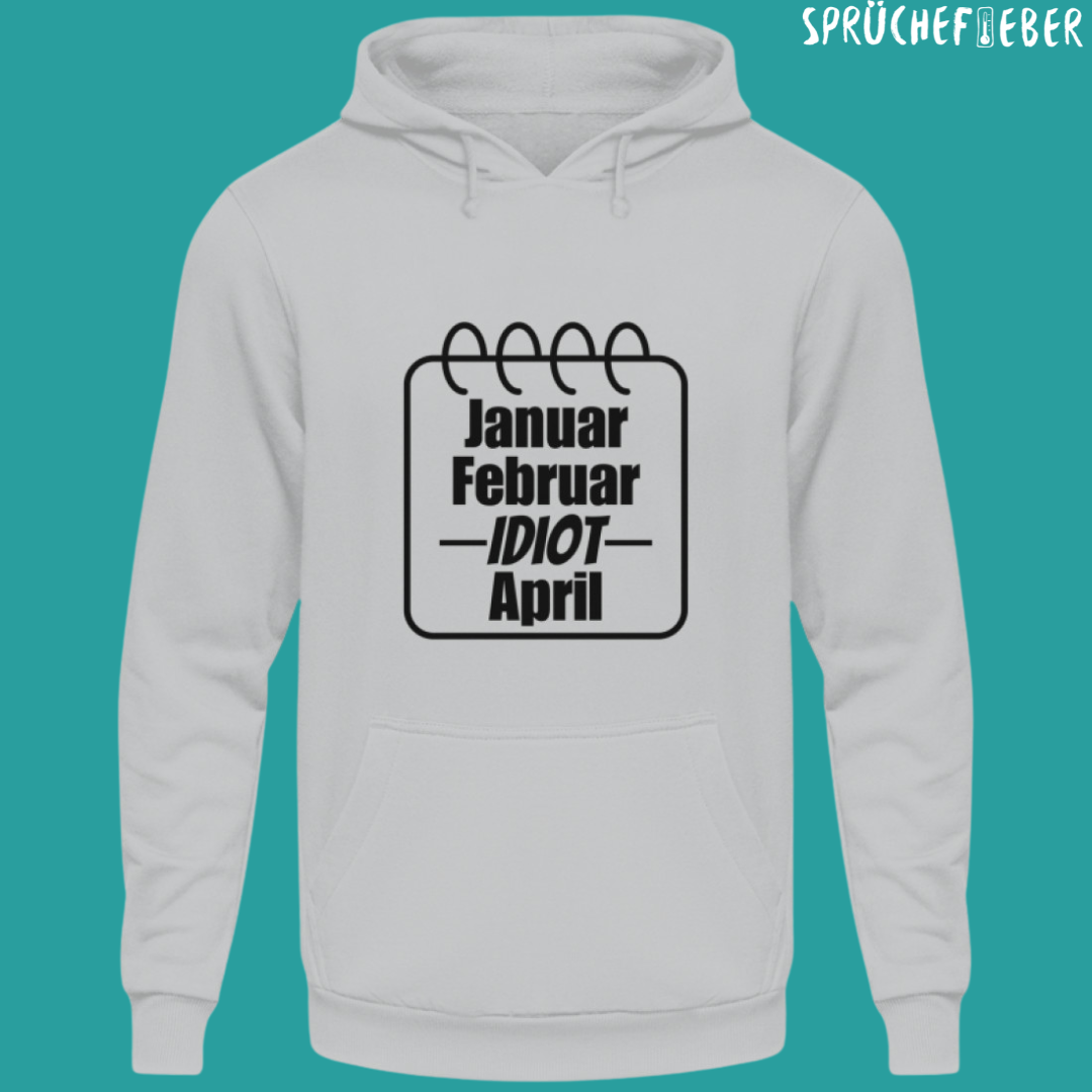 IDIOT - Unisex Hoodie Vorderdruck
