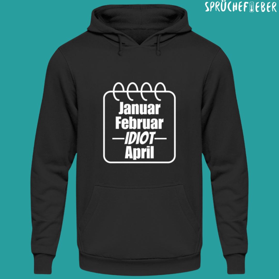 IDIOT - Unisex Hoodie Vorderdruck