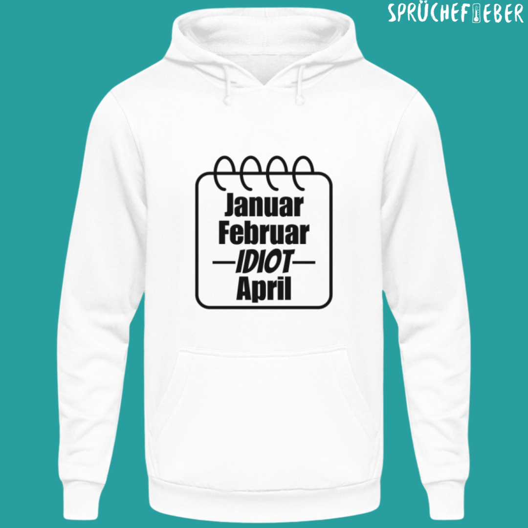 IDIOT - Unisex Hoodie Vorderdruck