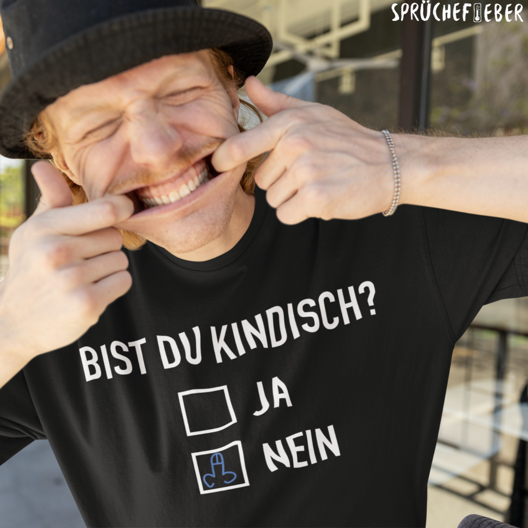 Bist du kindisch - Unisex Shirt