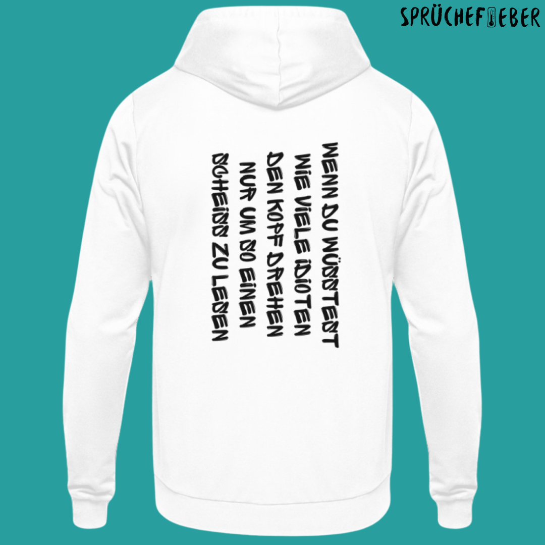Wenn du wüsstest Rückendruck - Unisex Hoodie