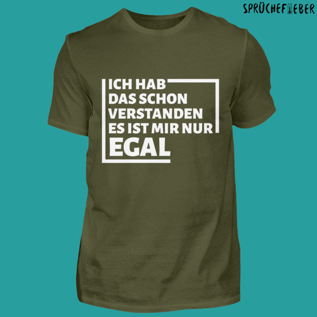 Ich hab das schon verstanden - Unisex Shirt