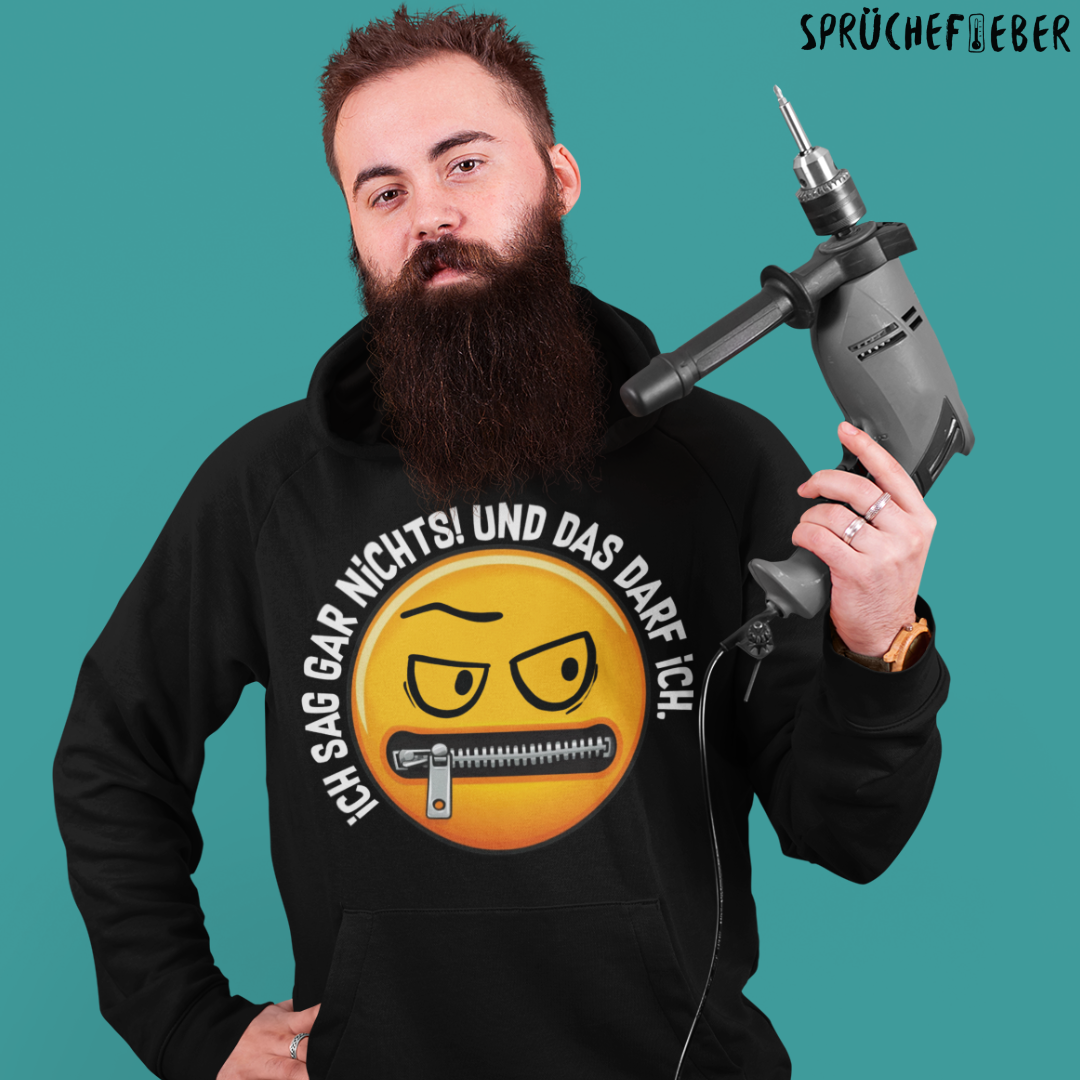 Ich sag gar nichts - Unisex Hoodie