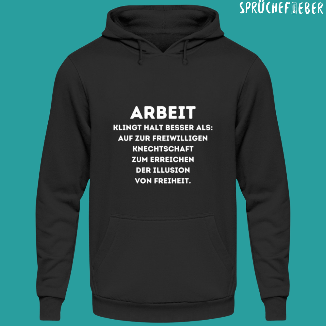 Arbeit - Unisex  Hoodie