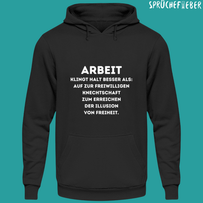 Arbeit - Unisex  Hoodie