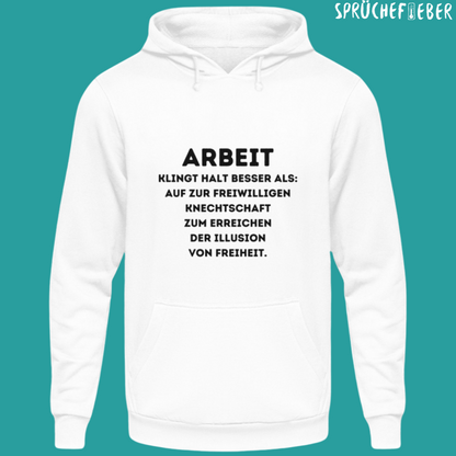 Arbeit - Unisex  Hoodie