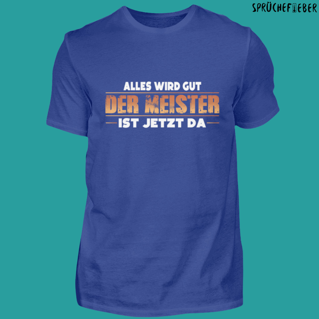 Alles wird gut  - Unisex Shirt Vorderdruck
