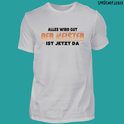 Alles wird gut  - Unisex Shirt Vorderdruck
