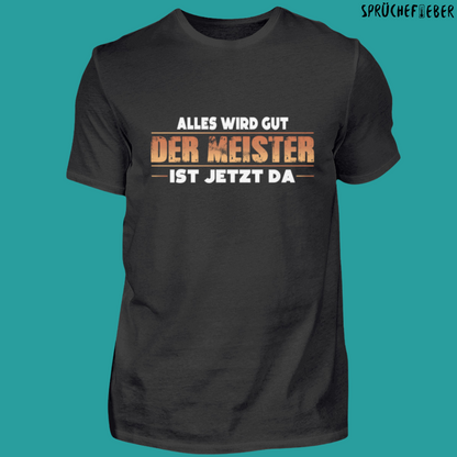 Alles wird gut  - Unisex Shirt Vorderdruck