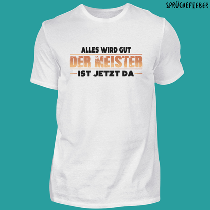 Alles wird gut  - Unisex Shirt Vorderdruck
