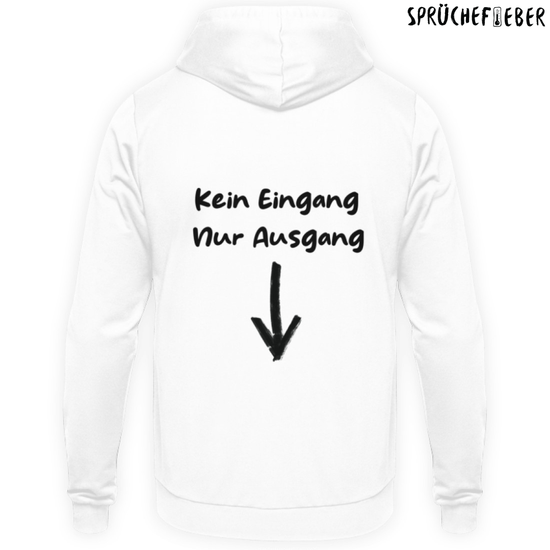 Kein Eingang - Unisex Hoodie Rückendruck