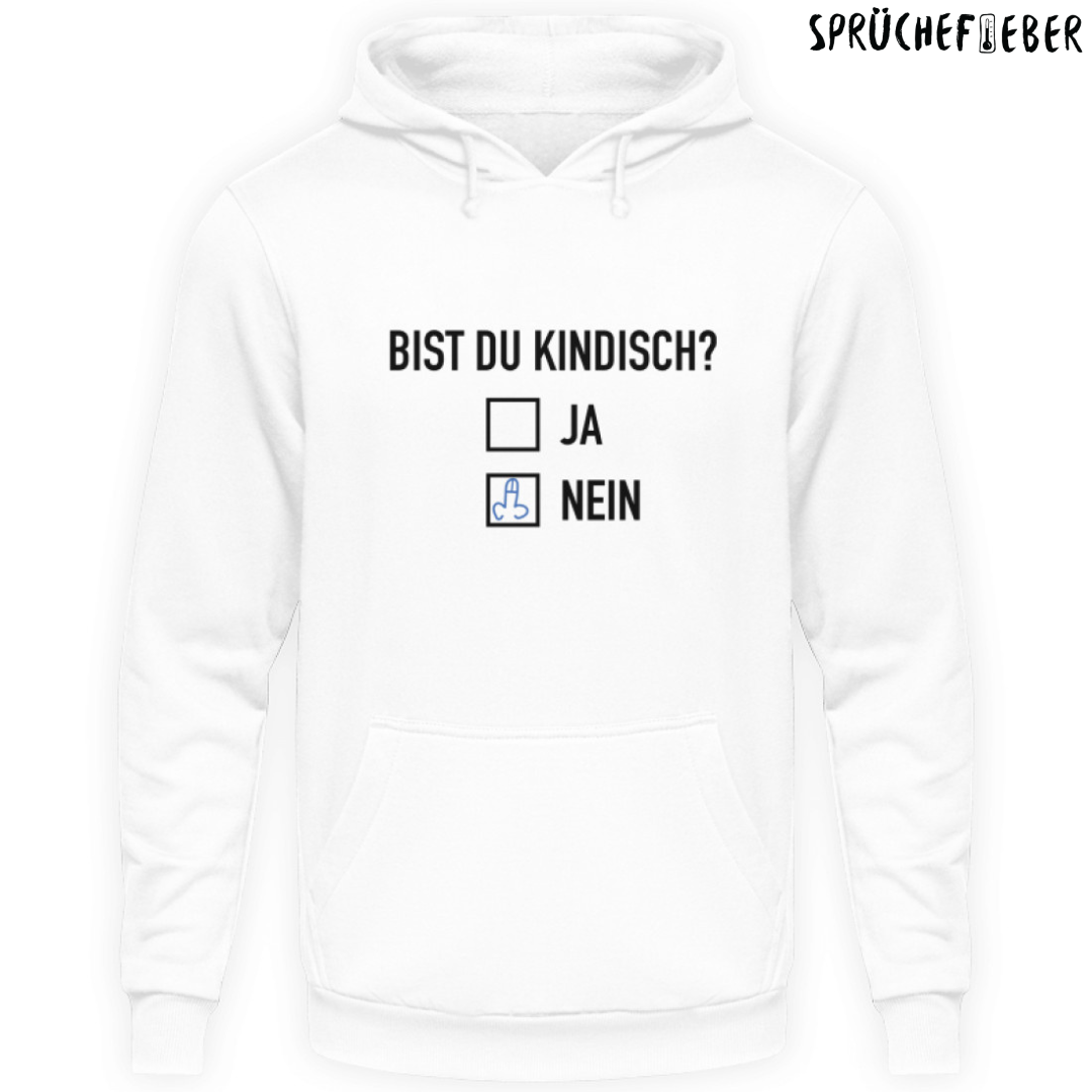 Bist du kindisch - Unisex Hoodie