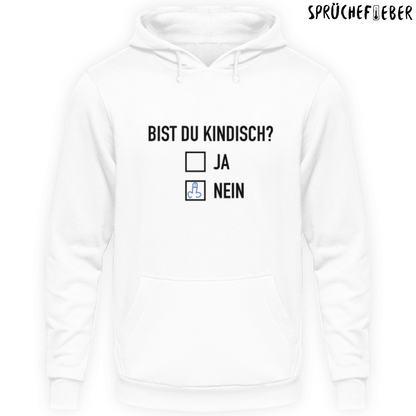 Bist du kindisch - Unisex Hoodie
