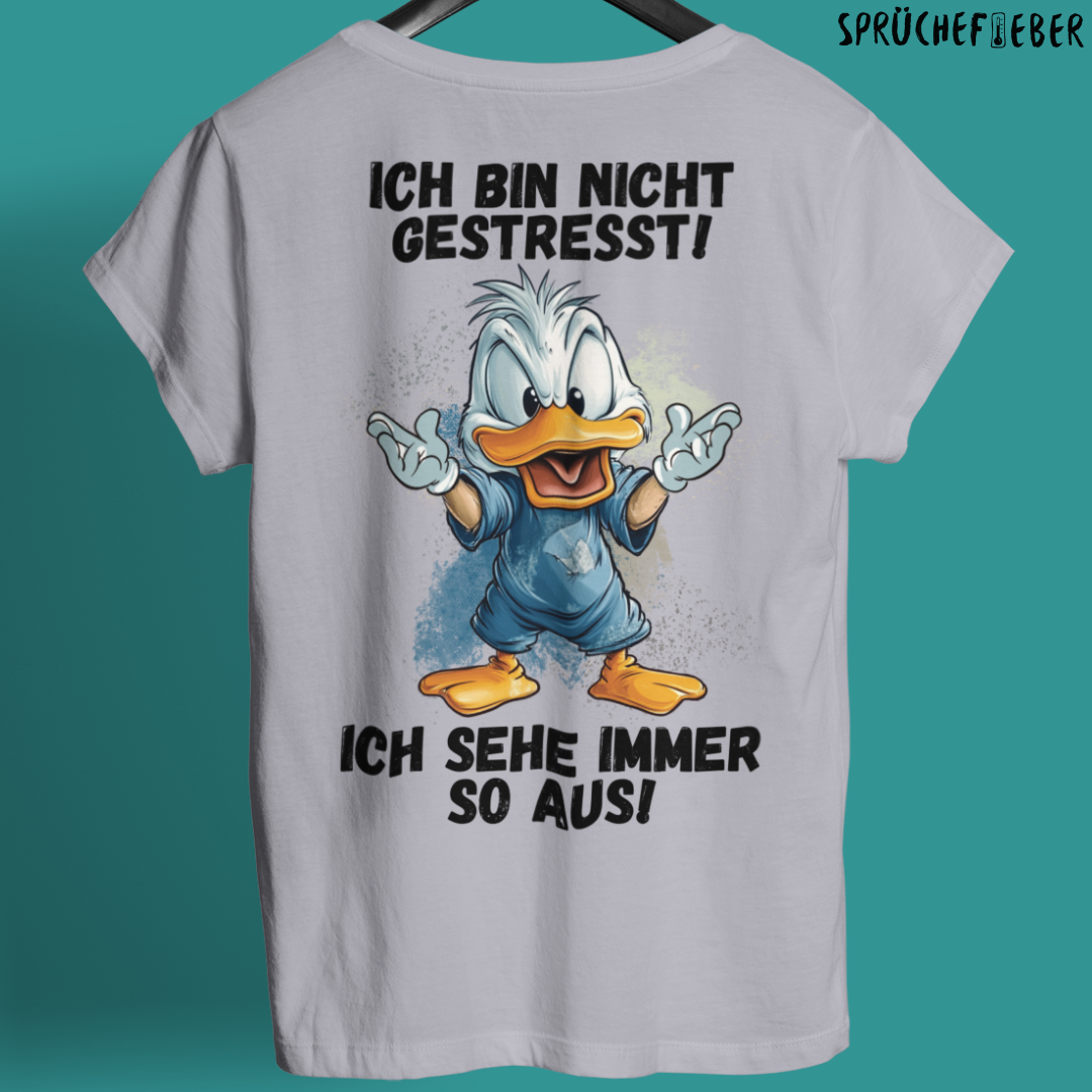 Ich bin nicht gestresst  - Unisex Shirt Rückendruck