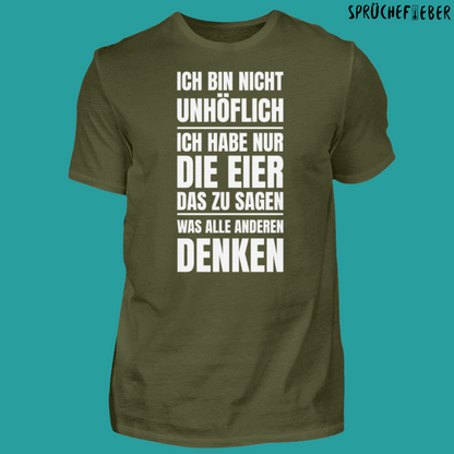 Ich bin nicht unhöflich - Unisex Shirt