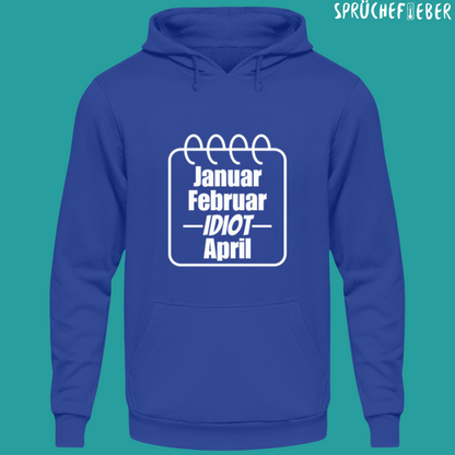 IDIOT  - Unisex Hoodie Vorderdruck