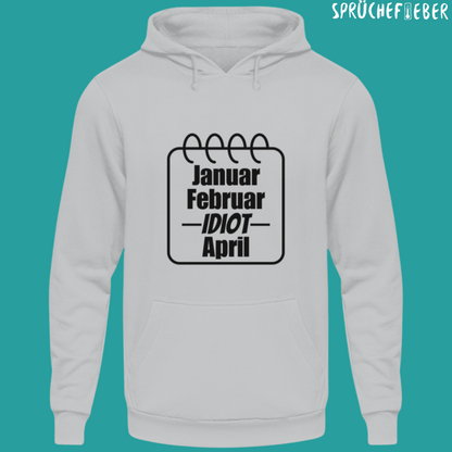 IDIOT  - Unisex Hoodie Vorderdruck