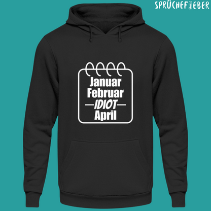 IDIOT  - Unisex Hoodie Vorderdruck