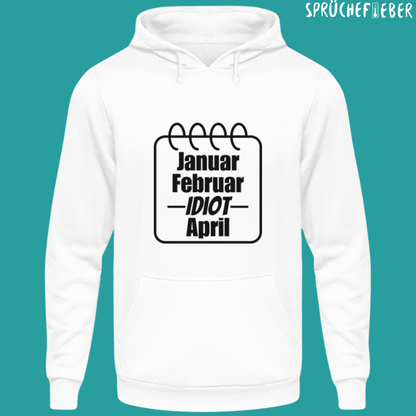 IDIOT  - Unisex Hoodie Vorderdruck