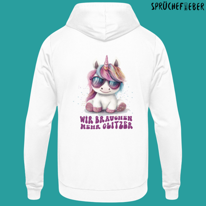 Wir brauchen mehr Glitzer Rückendruck - Unisex Hoodie