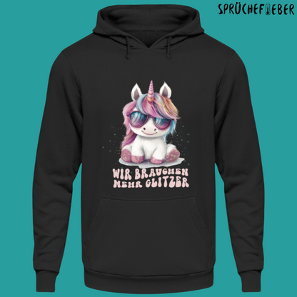 Wir brauchen Mehr Glitzer - Unisex Hoodie