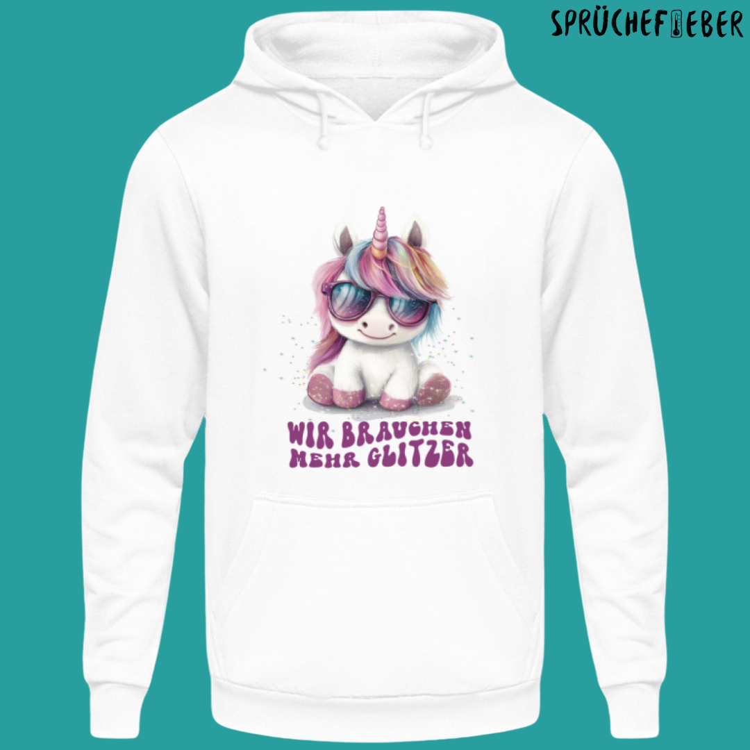 Wir brauchen Mehr Glitzer - Unisex Hoodie
