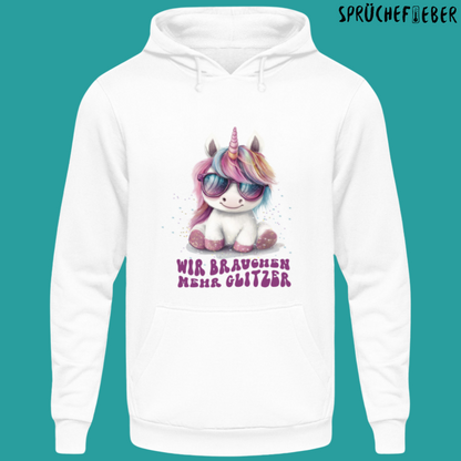 Wir brauchen Mehr Glitzer - Unisex Hoodie