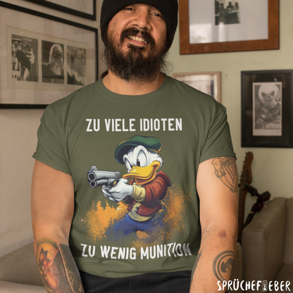Zu viele Idioten - Unisex Shirt Vorderdruck