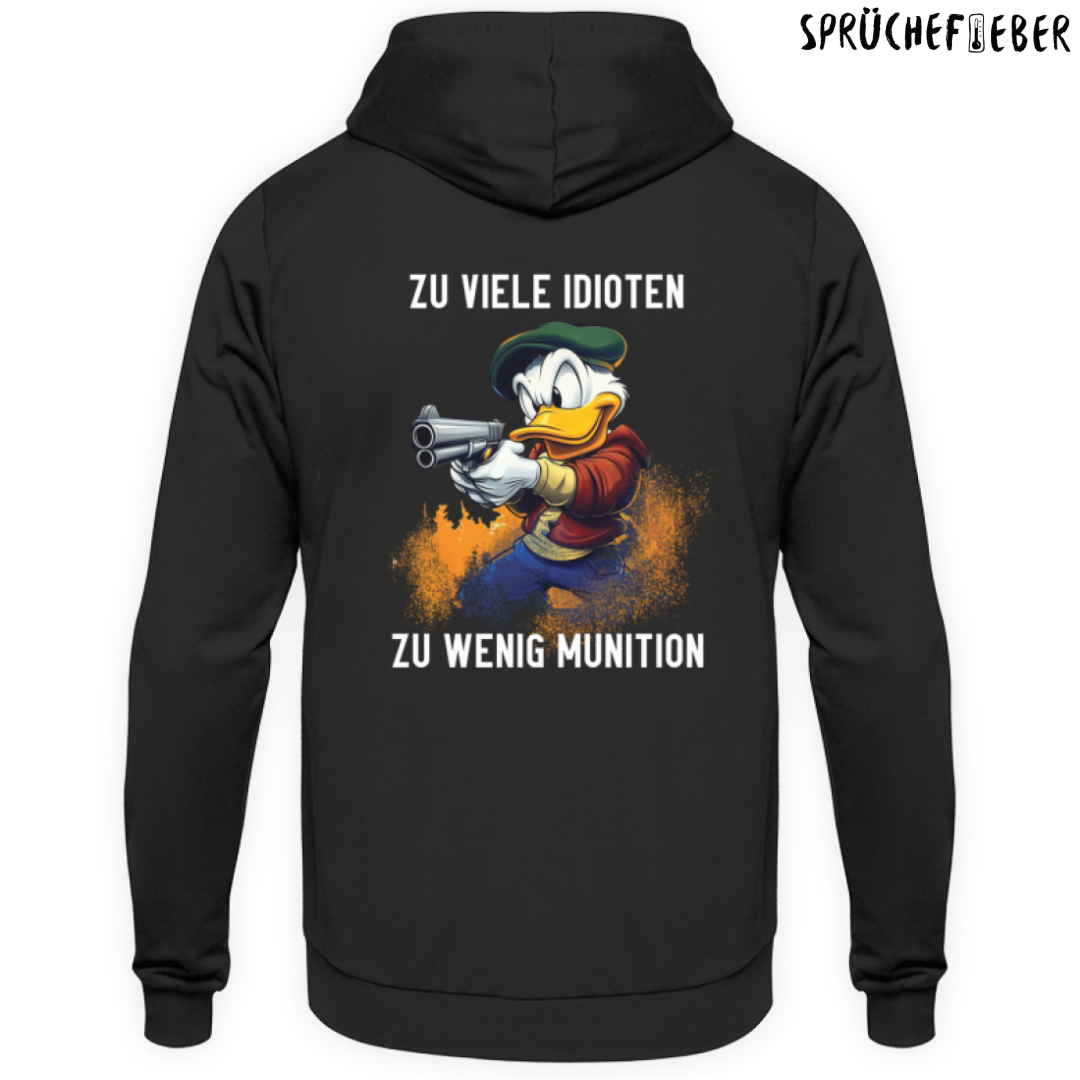 Zu viele Idioten Rückendruck - Unisex Hoodie